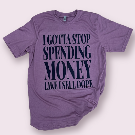 Gotta stop spending money
